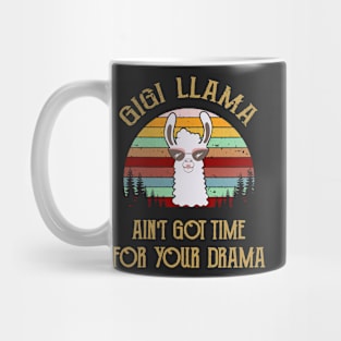 GIGI LLAMA AIN'T GOT TIME FOR YOUR DRAMA Mug